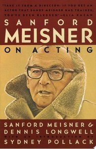 Sanford Meisner On Acting by Dennis Longwell and Sanford Meisner