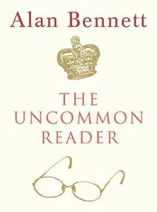 Short Stories: The Uncommon Reader by Alan Bennett