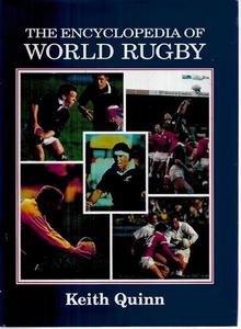 Encyclopedia Of World Rugby by Keith Quinn