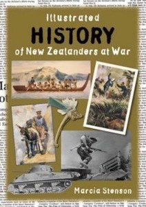 Illustrated History Of New Zealanders At War by Marcia Stenson