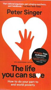 The Life You Can Save How To Do Your Part To End World Poverty by Peter Singer