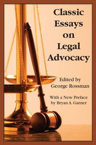 Non Fiction: Classic Essays On Legal Advocacy by George Rossman