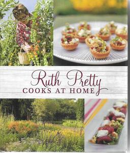 Nz Cooking: Ruth Pretty Cooks At Home by Ruth Jane Pretty