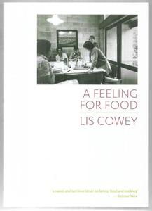 Nz Cooking: A Feeling For Food by Lis Cowey