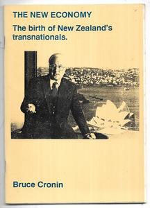 Nz Non Fiction: The New Economy: The Birth Of New Zealand's Transnationals by Bruce Cronin