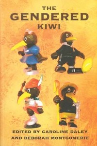 The Gendered Kiwi by Caroline Daley and Deborah Montgomerie