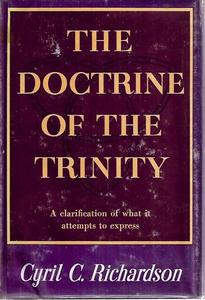 Religion: The Doctrine Of The Trinity by Cyril C. Richardson