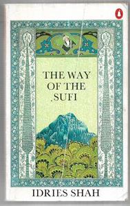 The Way Of The Sufi by Idries Shah