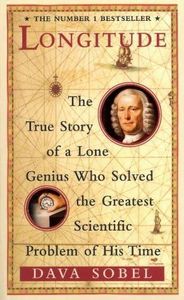 Longitude - the True Story of a Lone Genius Who Solved the Greates Scientific Pr&hellip;