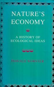 Science And Mathematics: Nature's Economy: A History Of Ecological Ideas by Donald Worster
