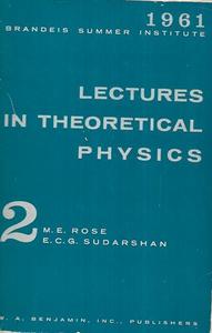 Science And Mathematics: Lectures In Theoretical Physics: 2 by G. Carmi and K. Datta and M. E. Rose and E. C. G. Sudarschan and Vigdor L. Teplitz