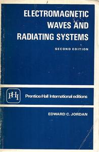 Science And Mathematics: Electromagnetic Waves And Radiating Systems by Keith George Balmain and Edward Conrad Jordan