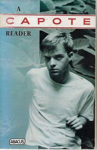 Short Stories: A Capote Reader  by Truman Capote