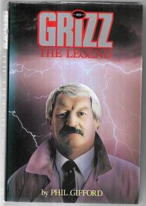Sport: Grizz, The Legend by Phil Gifford