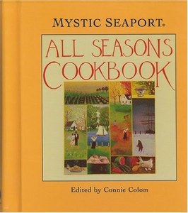 Cooking: The Mystic Seaport All Seasons Cookbook by Mystic Seaport Museum