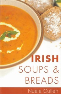 Cooking: Irish Soups & Breads by Nuala Cullen