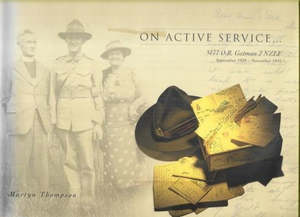 Nz War: On Active Service 5177 O.R. Gatman 2 NZEF September 1939 - November 1941 by Martyn Thompson