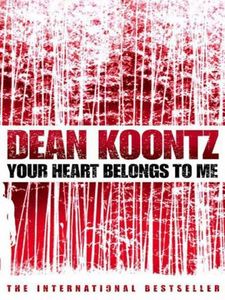 Horror: Your Heart Belongs to Me by Dean Koontz