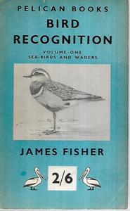 Animals: Bird Recognition - Vol 1: Sea-Birds & Waders by James Fisher