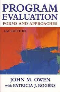 Business: Program Evaluation: Forms And Approaches by John M. Owen and Patricia J. Rogers