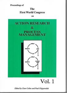 Business: Proceedings Of The First World Congress On Action Research & Process Managemnent by Clare Colins