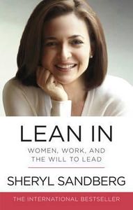 Business: Lean In: Women, Work, And the Will To Lead by Sheryl Sandberg