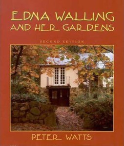 Gardening: Edna Walling And Her Gardens by Margaret Ayer Barnes