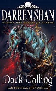Horror: Dark Calling (The Demonata Book 9) by Darren Shan