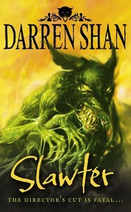 Horror: Slawter (The Demonata Book 3) by Darren Shan