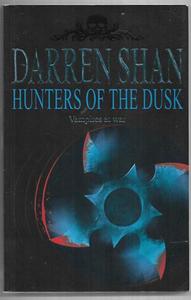 Horror: Hunters Of The Dusk (Book #7) by Darren Shan