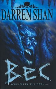 Horror: Bec (The Demonata Book 4) by Darren Shan