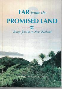 Jewish: Far From The Promised Land : Being Jewish In New Zealand by Ann Beaglehole and Hal B. Levine