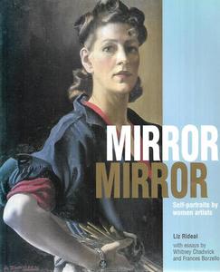 Art: Mirror Mirror: Self-Portraits By Women Artists by Frances Borzello and Whitney Chadwick and Liz Rideal