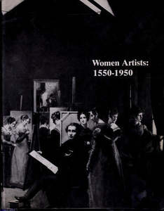 Art: Women Artists: 1550-1950 by Ann Sutherland Harris and Linda Nochlin