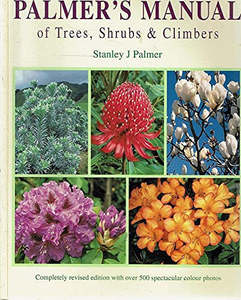 Gardening: Palmer's Manual Of Trees, Shrubs & Climbers by Stanley James Palmer