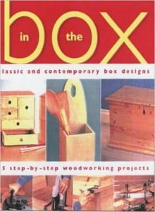 Hobby Crafts: In the Box: Classic and Contemporary Box Designs - 15 Step-by-step Woodworking Projects by Alan Bridgewater and Gill Bridgewater