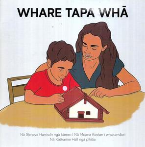 Maori: Whare Tapa Whā by Geneva Harrison