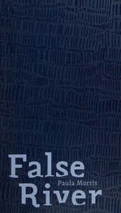 False River by Paula Morris