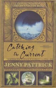 New Zealand Fiction: Catching the Current by Jenny Pattrick