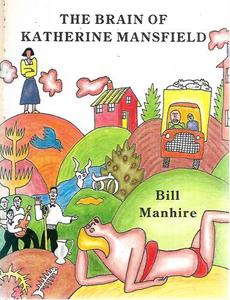 The Brain Of Katherine Mansfield by Bill Manhire