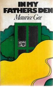 New Zealand Fiction: In My Father's Den by Maurice Gee