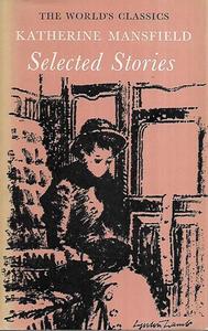 New Zealand Fiction: Katherine Mansfield: Selected Stories by Katherine Mansfield
