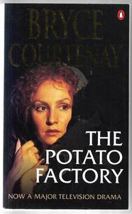 Fiction: The Potato Factory by Bryce Courtenay
