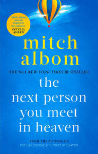 Fiction: The Next Person You Meet In Heaven by Mitch Albom