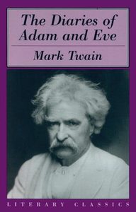 The Diaries Of Adam And Eve by Mark Twain