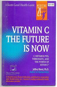 Vitamin C: The Future Is Now by Jeffrey S. Bland