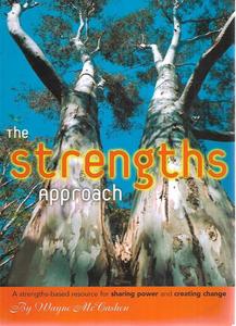 The Strengths Approach: A Strengths-Based Resource For Sharing Power And Creatin&hellip;
