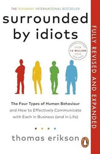 Life Cycle: Surrounded By Idiots The Four Types Of Human Behaviour by Thomas Erikson