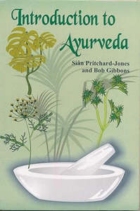 Life Cycle: Introduction To Ayurveda by Bob Gibbons and Siân Pritchard-Jones