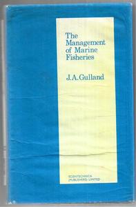 Animals: The Management Of Marine Fisheries by Gulland, J. A